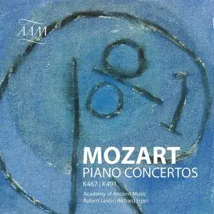 Robert Levin, Richard Egarr, Academy of Ancient Music - Wolfgang Amadeus Mozart: Piano Concertos Nos. 21 & 24 (2023)