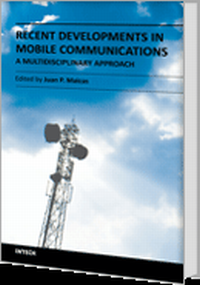 Recent Developments in Mobile Communications - A Multidisciplinary Approach