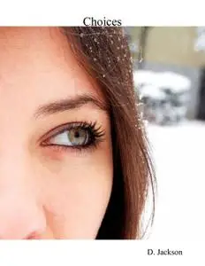 «Choices: An Erotic and Romantic Tale» by Jackson