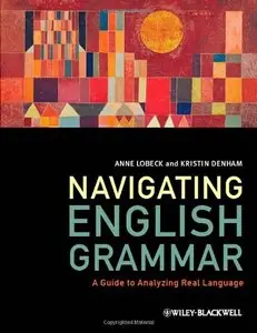 Navigating English Grammar: A Guide to Analyzing Real Language (repost)