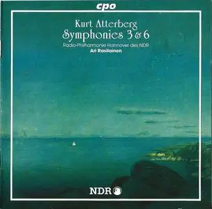 Ari Rasilainen - Kurt Atterberg: Symphonies Nos. 3 & 6 (1999)