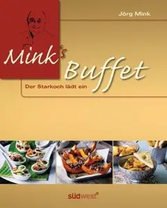 Mink's Buffet: Der Starkoch lädt ein