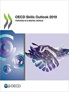 OECD Skills Outlook 2019: Thriving in a Digital World