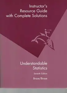 Understandable Statistics Instructor's Resource Guide with Complete Solutions by Charles Henry Brase