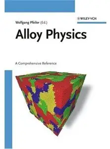 Alloy Physics: A Comprehensive Reference [Repost]