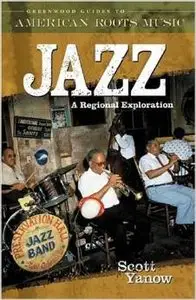 Jazz: A Regional Exploration by Scott Yanow