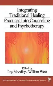 Integrating traditional healing practices into counseling and psychotherapy