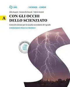 Aldo Acquati, Carmen De Pascale, Valeria Semini - Con gli occhi dello scienziato (2014)