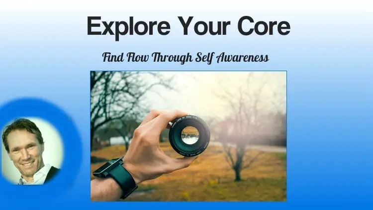 Find your core. Exploring your smallest.