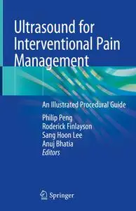 Ultrasound for Interventional Pain Management: An Illustrated Procedural Guide (Repost)