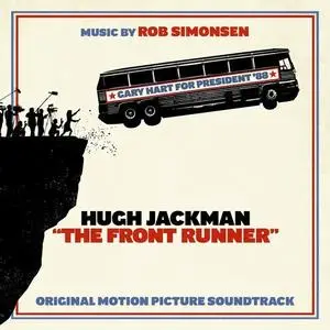 Rob Simonsen - The Front Runner (Original Motion Picture Soundtrack) (2018) [Official Digital Download]
