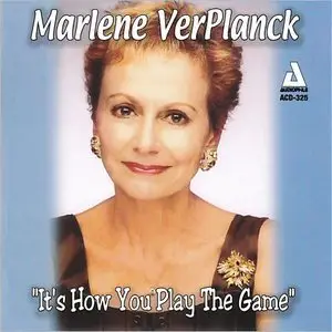 Marlene VerPlanck - It's How You Play The Game (2003)