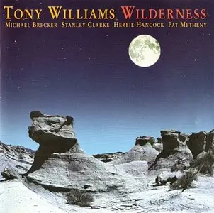 Tony Williams - Wilderness (1996) {Ark 21}
