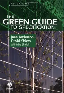The Green Guide to Specification: An Environmental Profiling System for Building Materials and Components (Repost)