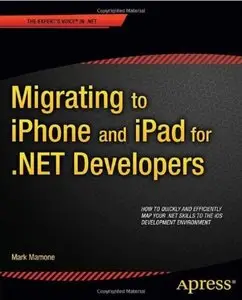 Migrating to iPhone and iPad for .NET Developers [Repost]