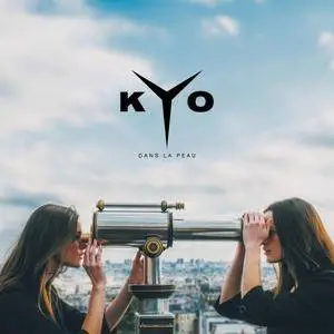 Kyo - Dans la peau (2017) [Official Digital Download]