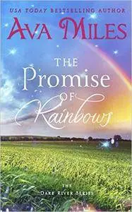 The Promise of Rainbows (Dare River Book 4) by Ava Miles