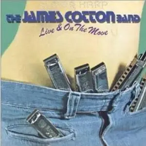 James Cotton - Live & On the Move