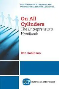 On All Cylinders : The Entrepreneur's Handbook