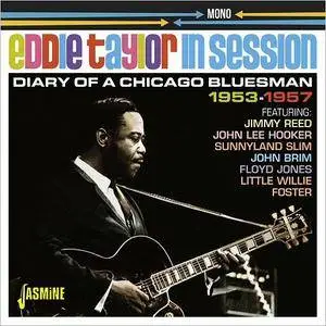 Eddie Taylor - Eddie Taylor In Session: Diary Of A Chicago Bluesman 1953-1957 (2016)