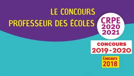 Concours de Recrutement de Professeur des Écoles (CRPE) 2018 a 2020 : pack de 27 livres