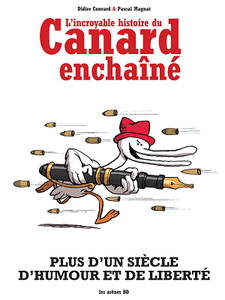 L'incroyable histoire du canard enchaîné (édition 2018)