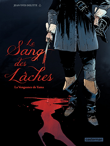 Le Sang des Lâches - Tome 1 - La Vengeance de Yama