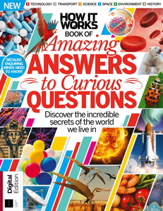 How It Works Book of Amazing Answers to Curious Questions, 13th Edition