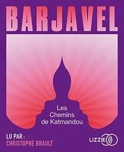 René Barjavel, "Les Chemins de Katmandou"