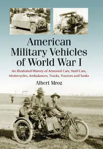 American Military Vehicles of World War I (repost)