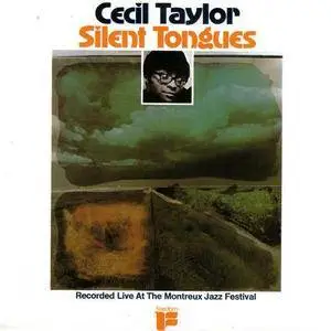 Cecil Taylor - Silent Tongues (1974/1988)
