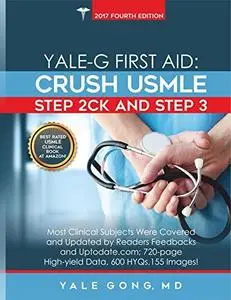 Yale-G First Aid: Crush USMLE Step 2CK & Step 3, 4th Edition