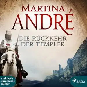 «Die Rückkehr der Templer» by Martina André