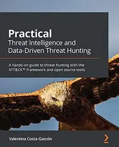 Practical Threat Intelligence and Data-Driven Threat Hunting (Repost)