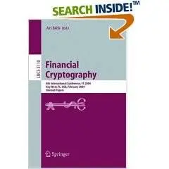 Financial Cryptography: 8th International Conference, FC 2004, Key West, FL, USA, February 9-12, 2004. Revised Papers