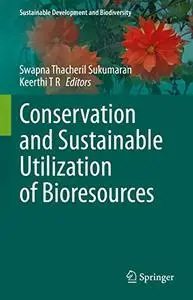 Conservation and Sustainable Utilization of Bioresources