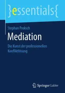 Mediation: Die Kunst der professionellen Konfliktlösung