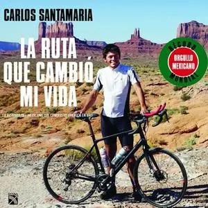 «La ruta que cambió mi vida» by Carlos Santamaría
