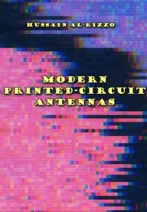 "Modern Printed-Circuit Antennas"  ed. by Hussain Al-Rizzo