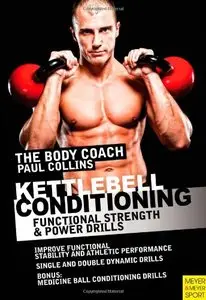 Kettlebell Conditioning: Functional Strength and Power Drills 