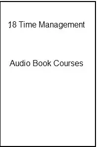 18 Time Management Audio Book Courses