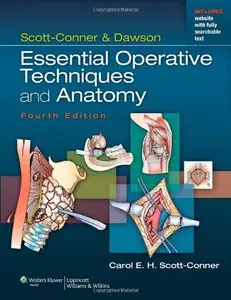 Scott-Conner & Dawson: Essential Operative Techniques and Anatomy, Fourth edition