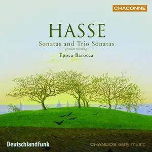 Epoca Barocca - Hasse: Sonatas and Trio Sonatas (2004)