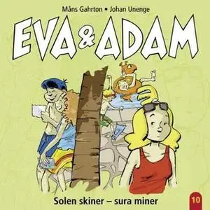 «Eva & Adam. Solen skiner - sura miner» by Måns Gahrton