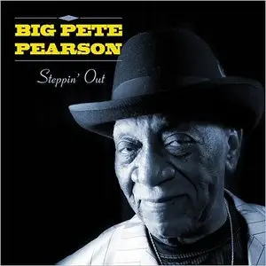 Big Pete Pearson - Steppin' Out (2014)