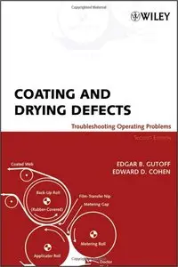 Coating and Drying Defects: Troubleshooting Operating Problems, 2nd Edition