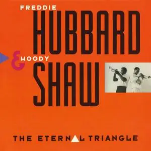 Freddie Hubbard & Woody Shaw - The Eternal Triangle (1987/2014) [Official Digital Download 24bit/192kHz]