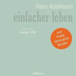 «Einfacher leben» by Hans Adelmann