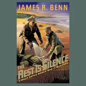 «The Rest Is Silence» by James R. Benn