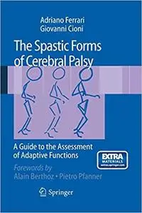 The Spastic Forms of Cerebral Palsy: A Guide to the Assessment of Adaptive Functions